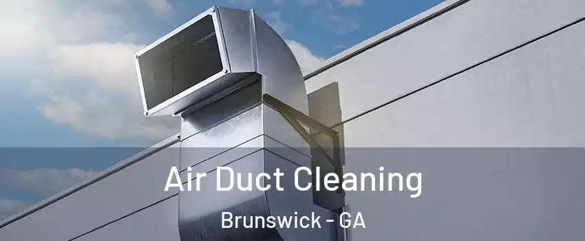  Air Duct Cleaning Brunswick - GA