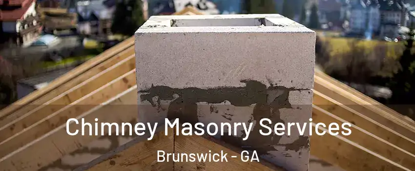  Chimney Masonry Services Brunswick - GA