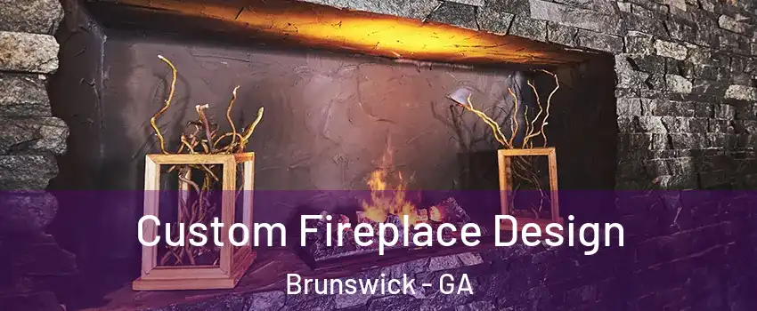  Custom Fireplace Design Brunswick - GA