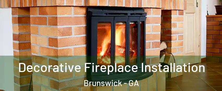  Decorative Fireplace Installation Brunswick - GA