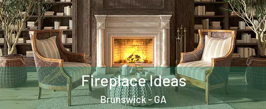  Fireplace Ideas Brunswick - GA