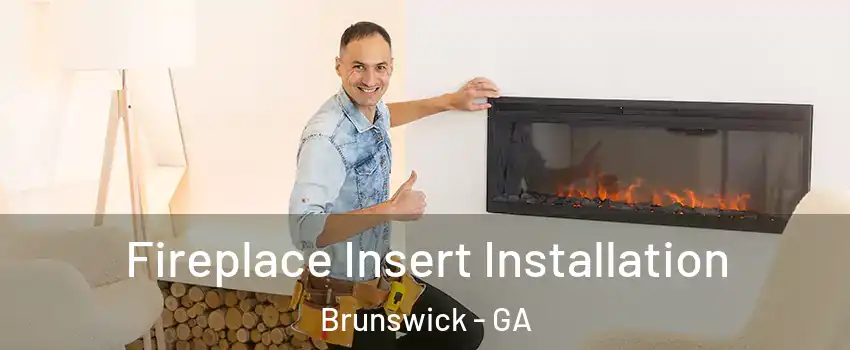  Fireplace Insert Installation Brunswick - GA