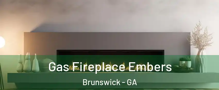  Gas Fireplace Embers Brunswick - GA