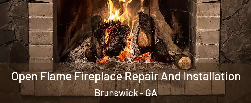  Open Flame Fireplace Repair And Installation Brunswick - GA