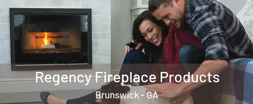  Regency Fireplace Products Brunswick - GA