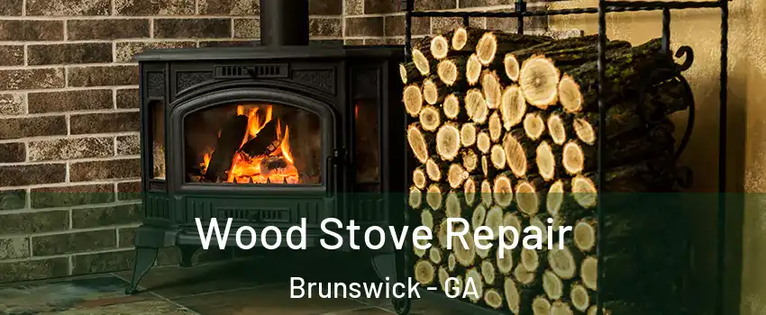  Wood Stove Repair Brunswick - GA